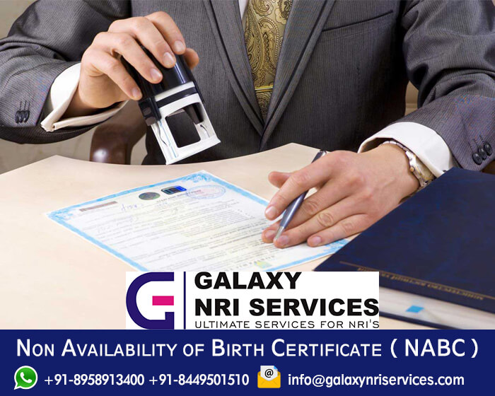 I Need Non Availability of Birth Certificate (NABC) Galaxy NRI