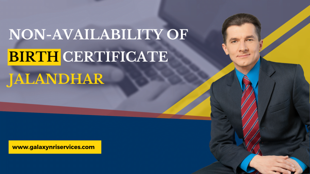 Non-Availability Of Birth Certificate Jalandhar